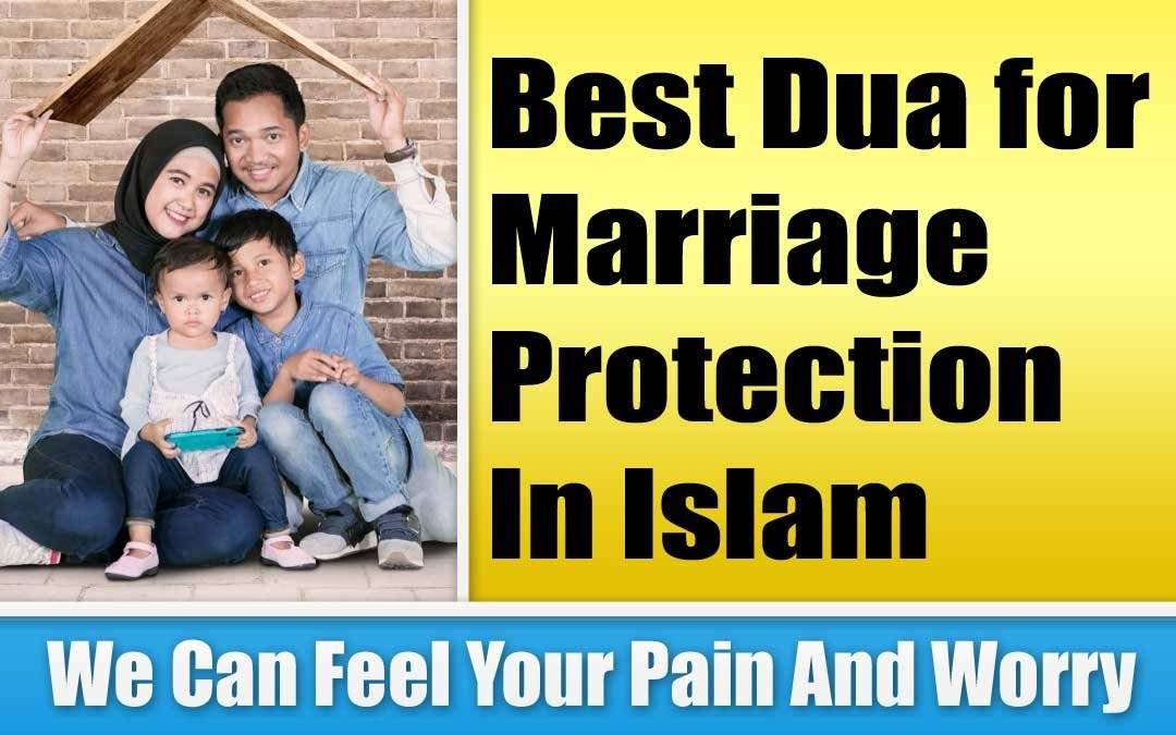 Best Dua for Marriage Protection In Islam