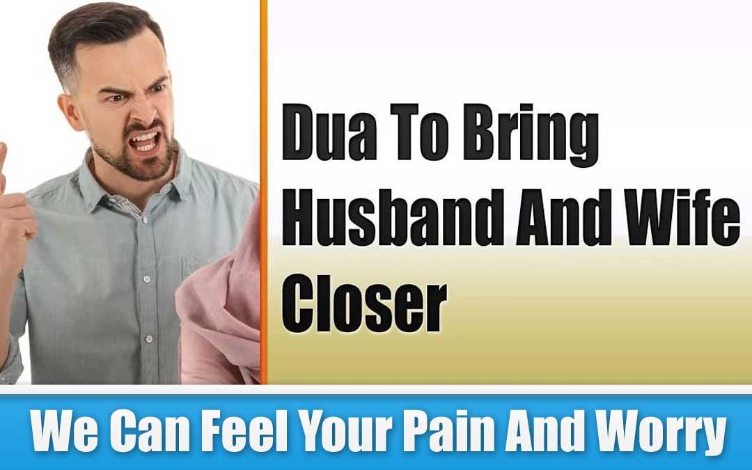 Miraculous Dua To Bring Husband And Wife Closer