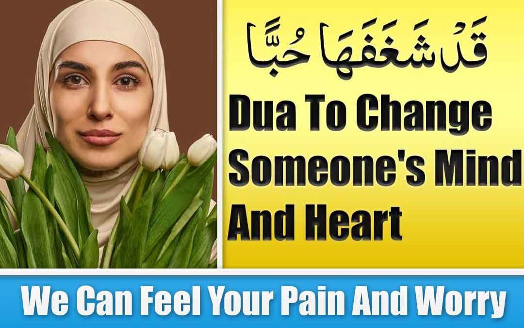 Dua To Change Someone’s Mind And Heart