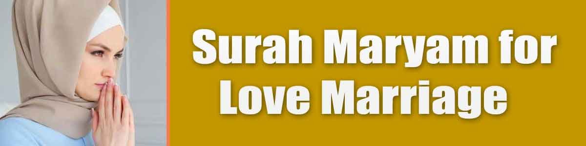 Surah Maryam for Love Marriage