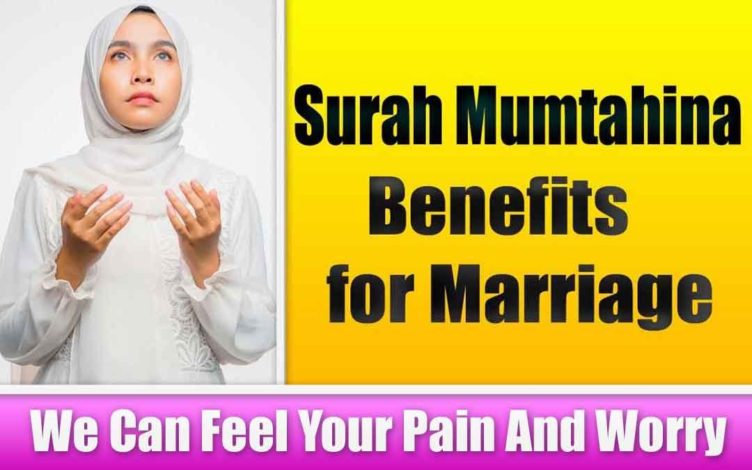 Surah Mumtahina Benefits for Marriage