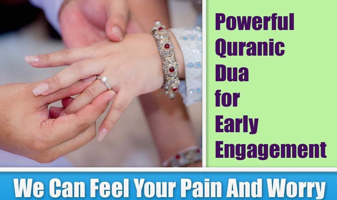 Powerful Quranic Dua for Early Engagement