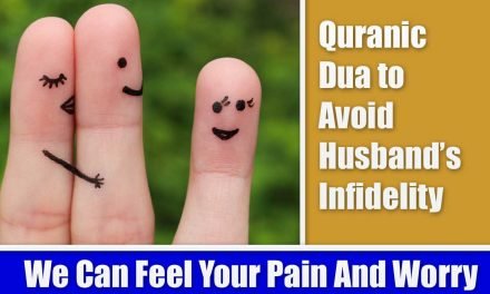 Quranic Dua to Avoid Husband’s Infidelity