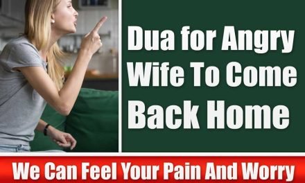 Dua for Angry Wife To Come Back Home