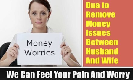 Dua to Remove Money Issues Between Husband And Wife