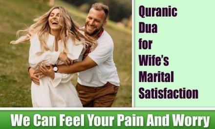 Quranic Dua for Wife’s Marital Satisfaction