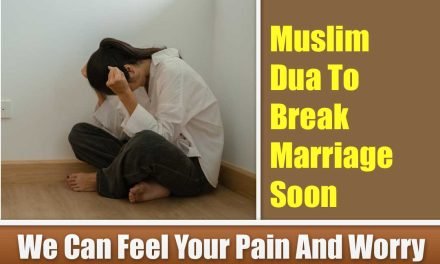 Muslim Dua To Break Marriage Soon